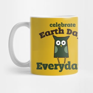 Celebrate earth day every day Mug